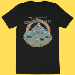 Sound of Existential Dread' Shirt (ONLINE ORDER ONLY)