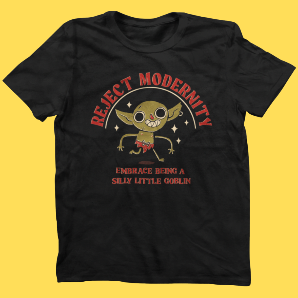 Reject Modernity' Shirt (ONLINE ORDER ONLY)