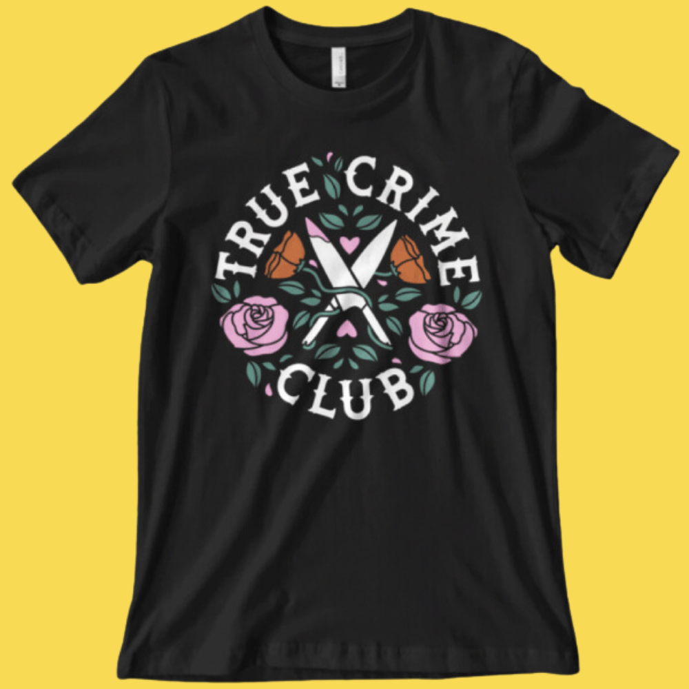 True Crime Club' Shirt (ONLINE ORDER ONLY)