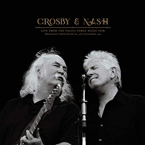 Crosby & Nash - Live At The Valley Forge Music Fair [Vinyl] (ONLINE ORDER ONLY)