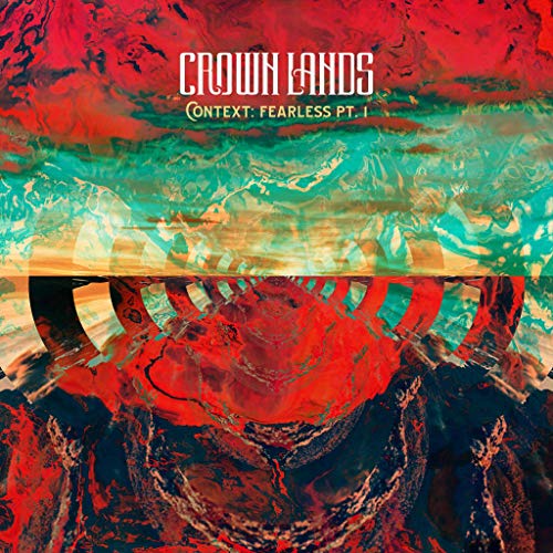 Crown Lands - Context: Fearless Pt. I / Right Way Back [10" Single] [Vinyl]