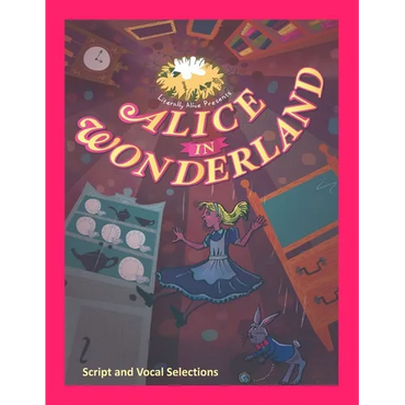 Alice in Wonderland the Musical: Script and Vocal Selections - Paperback (ONLINE ORDER ONLY)
