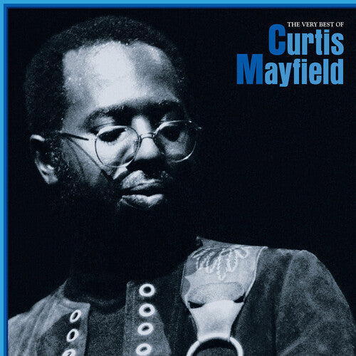 Curtis Mayfield - The Very Best Of Curtis Mayfield (Limited Edition, Blue Vinyl) (2 Lp's) [Vinyl] (ONLINE ORDER ONLY)
