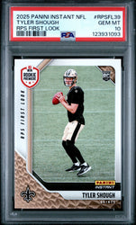 Graded 2025 Panini Instant Tyler Shough #RPSFL39 RPS First Look Rookie RC Football Card PSA 10 Gem Mint (ONLINE ORDER ONLY)