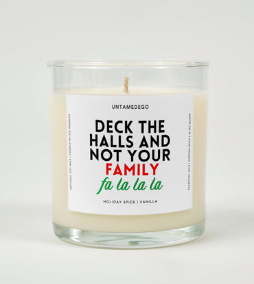 Deck the Halls and Not Your Family | Funny Christmas Candle (ONLINE ORDER ONLY)
