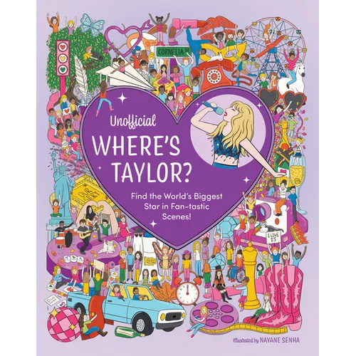 Unofficial Where's Taylor?: Find the World's Biggest Star in Fan-Tastic Scenes! - Hardcover (ONLINE ORDER ONLY)