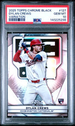 Graded 2025 Topps Chrome Black Dylan Crews #127 Variation Rookie RC Baseball Card PSA 10 Gem Mint