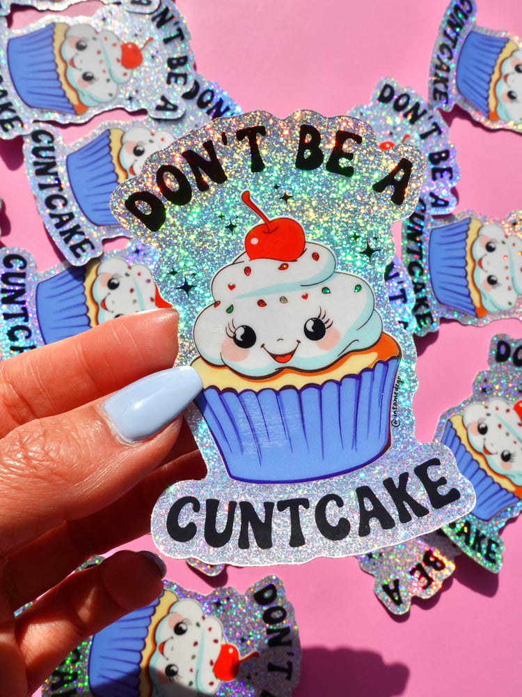 Funny Vinyl Sticker – Don’t Be a Cuntcake – Glitter Cupcake Waterproof Holographic Decal Sticker (Online Order Only)