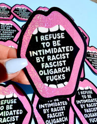 Anti-Fascist Statement Sticker – Bold Political Vinyl Sticker with Pink Glitter Mouth (ONLINE ORDER ONLY)
