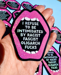 Anti-Fascist Statement Sticker – Bold Political Vinyl Sticker with Pink Glitter Mouth (ONLINE ORDER ONLY)