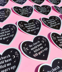 The Church Would Have Killed Me Sticker – Gothic Heart Holographic Vinyl Witchy Feminist Decal (Online Order Only)