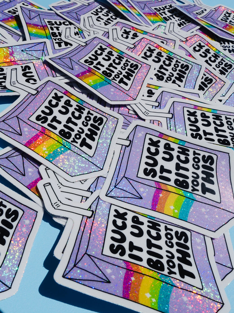 Funny Vinyl Sticker – Suck It Up B*tch You Got This – Holographic Rainbow Juice Box Decal (ONLINE ORDER ONLY)