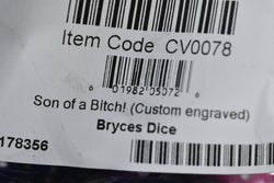 Son of a B!@#$ d6 (Custom engraved) Pipped Dice (Online Only)