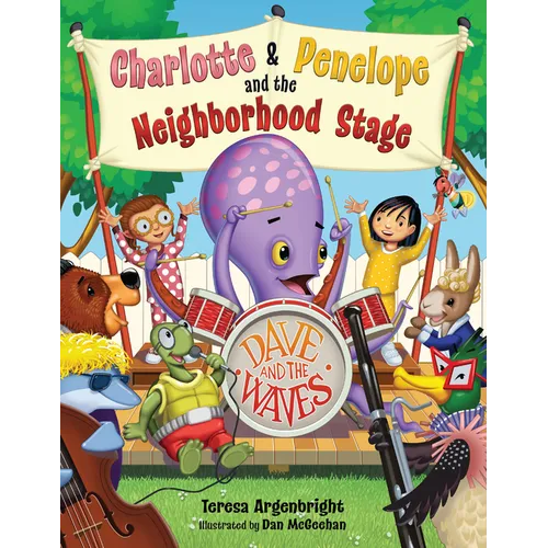 Charlotte and Penelope and the Neighborhood Stage - Hardcover (ONLINE ORDER ONLY)