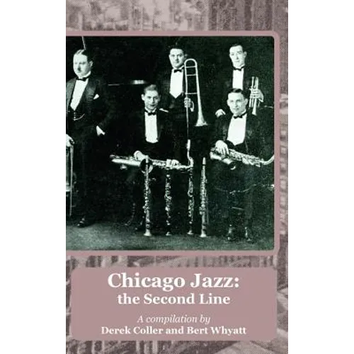 Chicago Jazz: the Second Line - Hardcover (ONLINE ORDER ONLY)