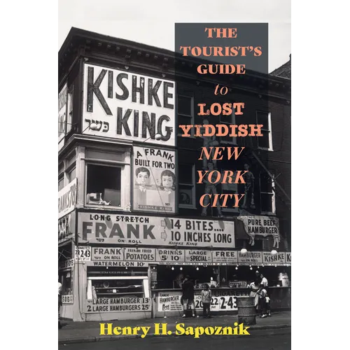 The Tourist's Guide to Lost Yiddish New York City - Paperback (ONLINE ORDER ONLY)