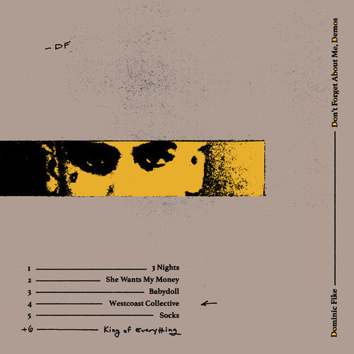 Dominic Fike - Don't Forget About Me, Demos [Vinyl] (ONLINE ORDER ONLY)