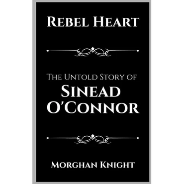 Rebel Heart: The Untold Story of Sinead O'Connor - Paperback (ONLINE ORDER ONLY)