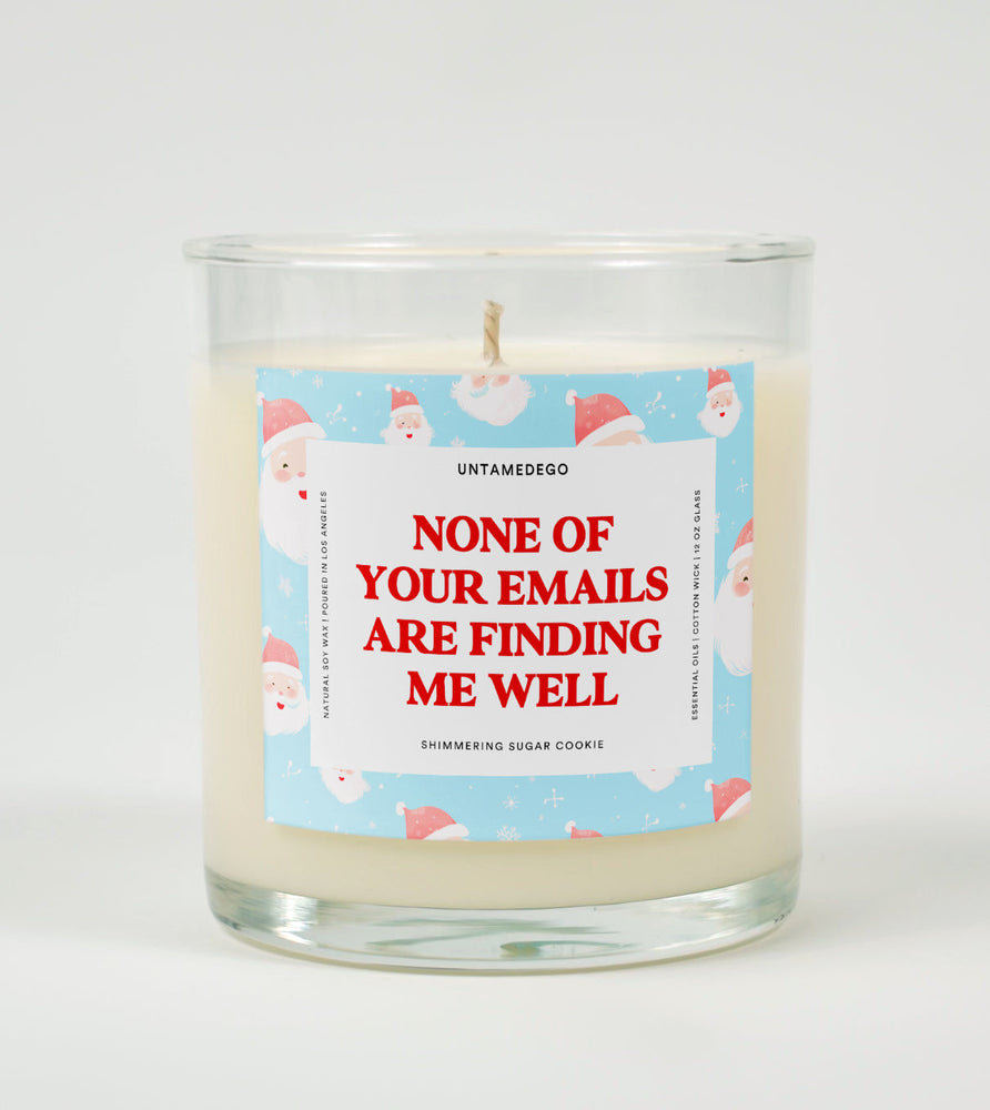None of Your Emails Are Finding Me Well | Funny Christmas Candle (ONLINE ORDER ONLY)