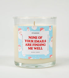 None of Your Emails Are Finding Me Well | Funny Christmas Candle (ONLINE ORDER ONLY)
