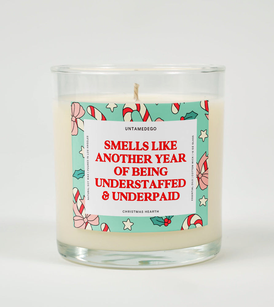 Smells Like Another Year Of Being Understaffed & Underpaid Christmas Glass Candle (ONLINE ORDER ONLY)