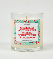 Smells Like Another Year Of Being Understaffed & Underpaid Christmas Glass Candle (ONLINE ORDER ONLY)
