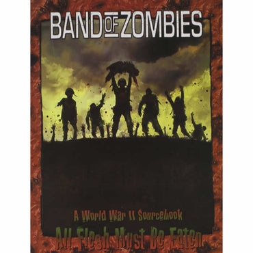 EDN8016 Band of Zombies All Flesh Must Be Eaten RPG (ONLINE ORDER ONLY)