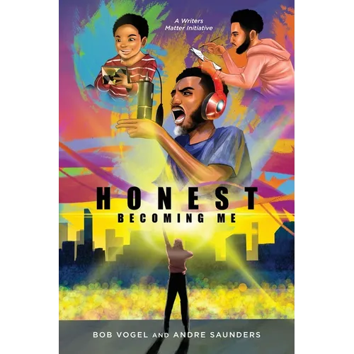 Honest, Becoming Me: Hip-Hop Artist Andre Saunders' Personal Journey - Paperback (ONLINE ORDER ONLY)