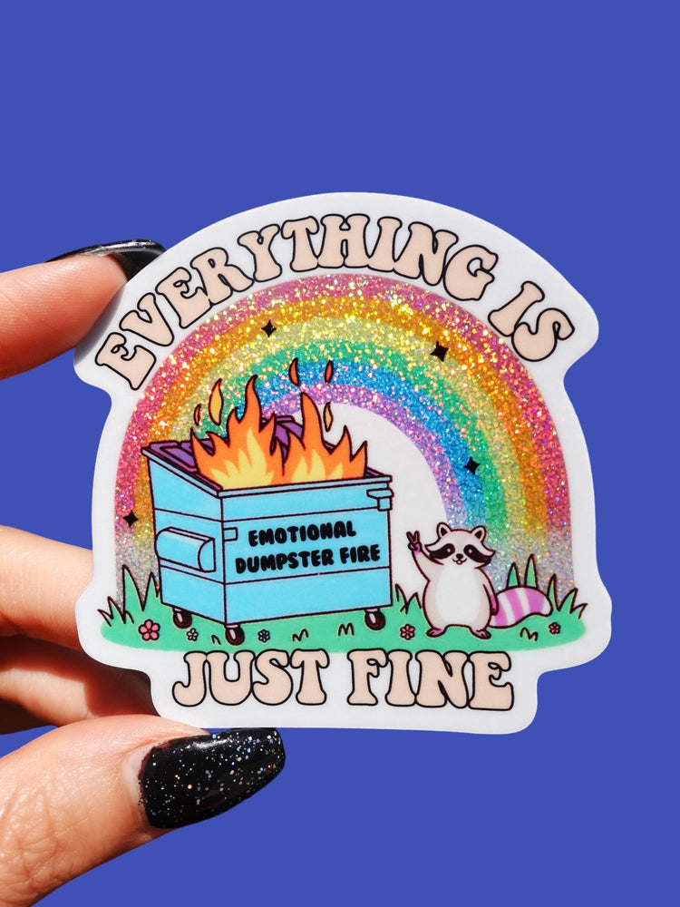 Everything Is Just Fine Glitter Sticker (Online Order Only)