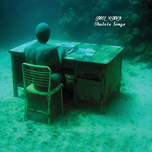 Eddie Vedder - Ukulele Songs [LP] [Vinyl] (ONLINE ORDER ONLY)