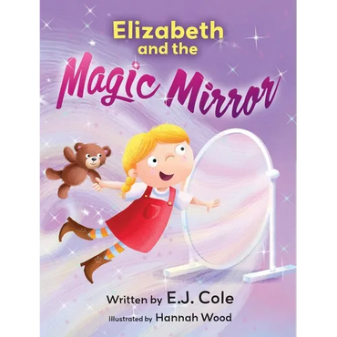 Elizabeth and the Magic Mirror - Hardcover (ONLINE ORDER ONLY)