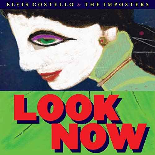 Elvis Costello & The Imposters - Look Now [LP] [Vinyl]