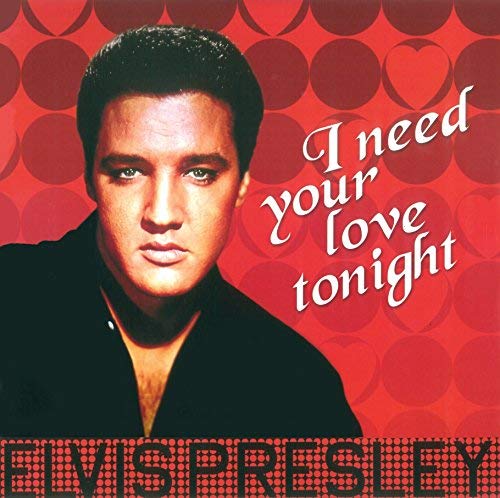 Elvis Presley - I Need Your Love Tonight [Vinyl] (ONLINE ORDER ONLY)
