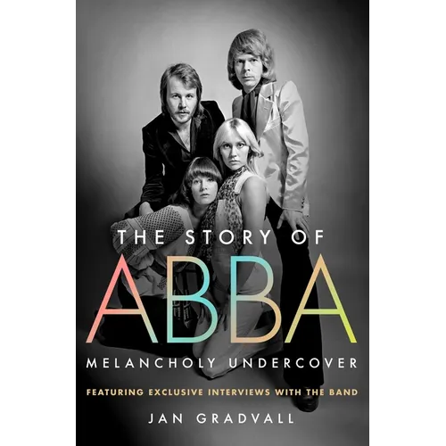 The Story of Abba: Melancholy Undercover - Hardcover (ONLINE ORDER ONLY)