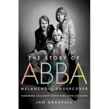 The Story of Abba: Melancholy Undercover - Hardcover (ONLINE ORDER ONLY)