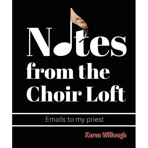 Notes from the Choir Loft - Paperback (ONLINE ORDER ONLY)