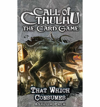 FFGCT45 That Which Consumes Asylum Pack Call of Cthulhu LCG (ONLINE ORDER ONLY)
