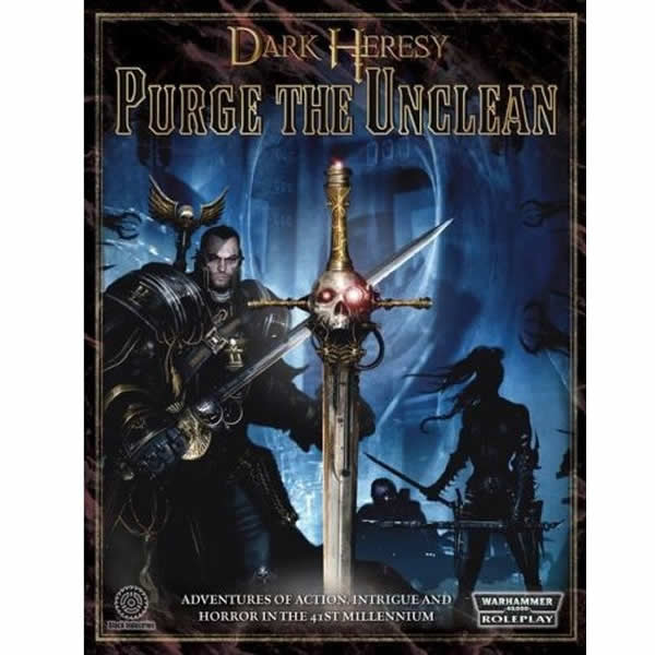 FFGDH03 Purge the Unclean Dark Heresy RPG Warhammer 40K (ONLINE ORDER ONLY)