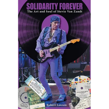 Solidarity Forever: The Art and Soul of Stevie Van Zandt - Paperback (ONLINE ORDER ONLY)