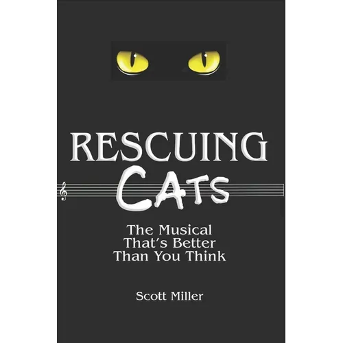 Rescuing CATS: The Musical That's Better Than You Think - Paperback (ONLINE ORDER ONLY)