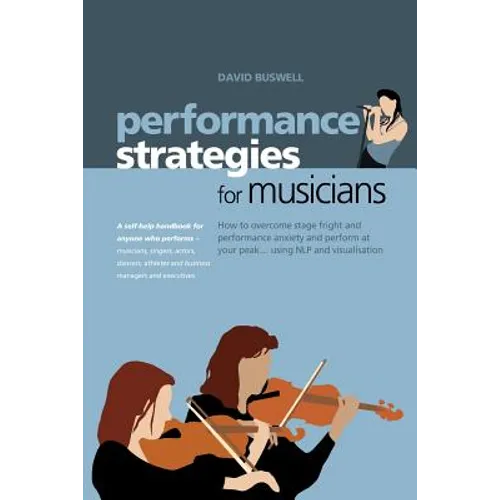 Performance Strategies for Musicians - Paperback (ONLINE ORDER ONLY)