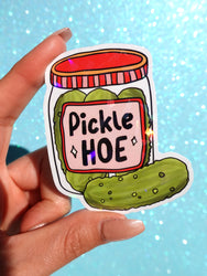 Pickle Hoe Sticker – Funny Pickle Jar Holographic Vinyl Sticker (ONLINE ORDER ONLY)