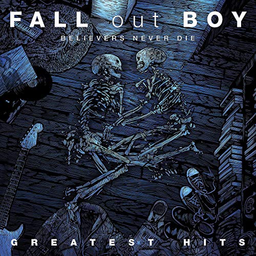 Fall Out Boy - Believers Never Die [2 LP] [Vinyl] (ONLINE ORDER ONLY)