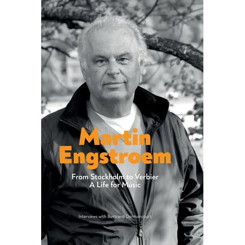 From Stockholm to Verbier. A Life for Music - Hardcover (ONLINE ORDER ONLY)