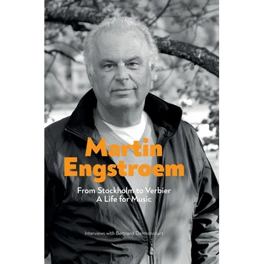 From Stockholm to Verbier. A Life for Music - Hardcover (ONLINE ORDER ONLY)