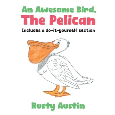 An Awesome Bird, The Pelican: Includes a do-it-yourself section - Paperback (ONLINE ORDER ONLY)