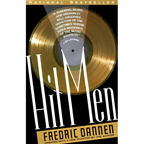 Hit Men: Power Brokers and Fast Money Inside the Music Business - Paperback (ONLINE ORDER ONLY)