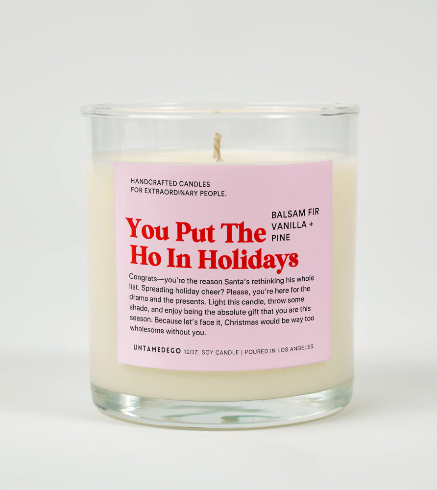 You Put the Ho in Holidays | Funny Christmas Candle (ONLINE ORDER ONLY)
