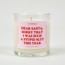 Dear Santa Sorry that I Was Such A Stupid Slut This Year Christmas Glass Candle (ONLINE ORDER ONLY)