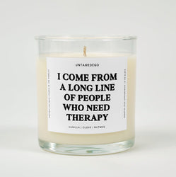 I Come From A Long Line Of People Who Need Therapy Glass Candle (ONLINE ORDER ONLY)